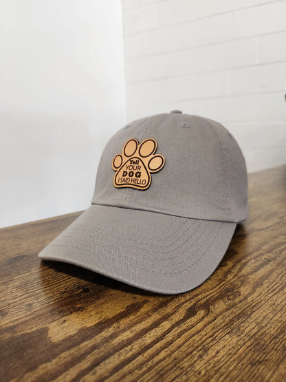 Hat "Tell Your Dog I Said Hello"