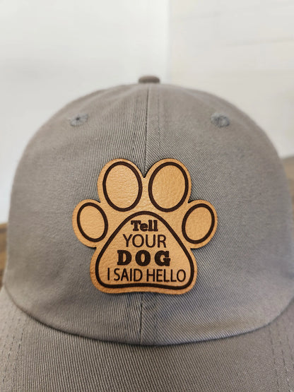 Hat "Tell Your Dog I Said Hello"